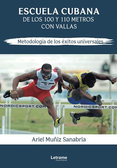 Escuela cubana de los 100 y 110 metros con vallas. Metodología de los
