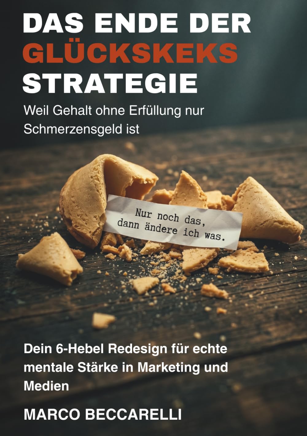 DAS ENDE DER GLÜCKSKEKS-STRATEGIE: Weil Gehalt ohne Erfüllung nur Schmerzensgeld ist.