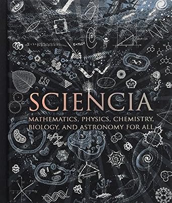 Sciencia: Mathematics, Physics, Chemistry, Biology, and Astronomy for All main image 0