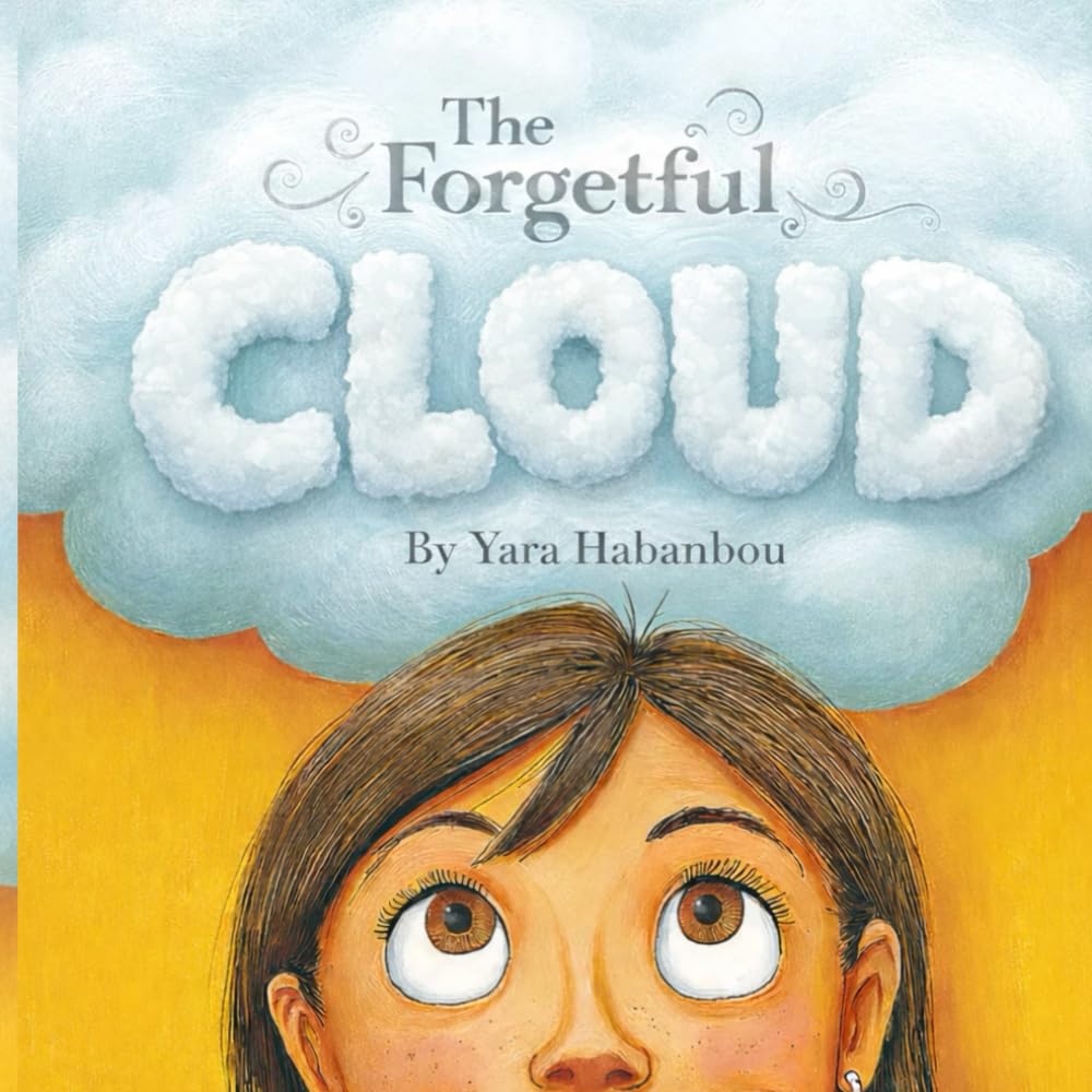 The Forgetful Cloud - Memory Loss Story Story About Mom Being Sick: A gentle story about being sick and the changes it brings to families