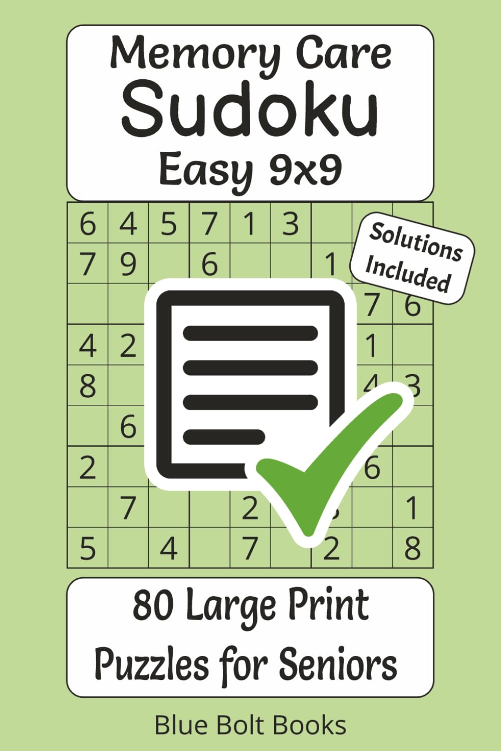 Memory Care Sudoku 80 Easy 9x9 Large Print Puzzles for Seniors: Relaxing Brain Games to Support Memory, Focus, and Confidence | Simple Logic Puzzles ... Pages | Activity Book for Dementia & Stroke