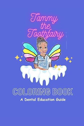 Tammy the Toothfairy: Dental Education Vol 2. (Tammy the Toothfairy Coloring Adventures : Dental Education)