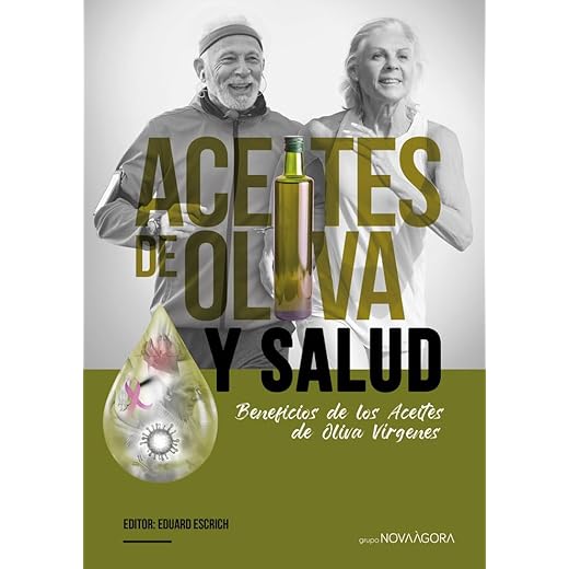Aceites de oliva y Salud. Beneficios de los aceites de oliva vírgenes