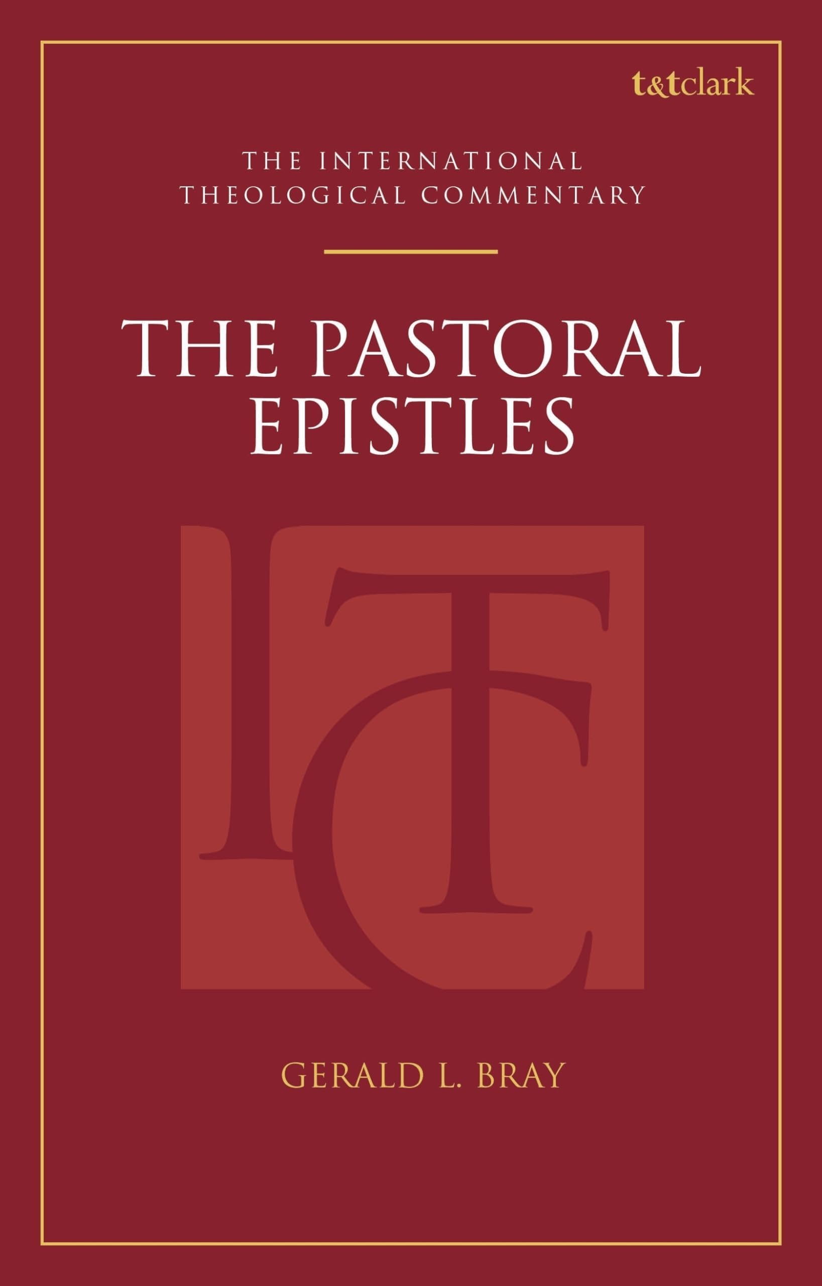 The Pastoral Epistles (ITC) (T&T Clark International Theological Commentary)
