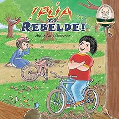 &iexcl;P&uacute;a, El Rebelde!: Another Sommer Time Story Spanish Series n&ordm; 14 (Spanish Edition) Audiolibro Por Carl Sommer arte de portada