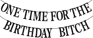 One Time for The Birthday Bitch Banner-Happy Birthday Bunting Backdrops-Funny Birthday Sign for Adult Birthday Party Decorations Supplies, Black Glitter