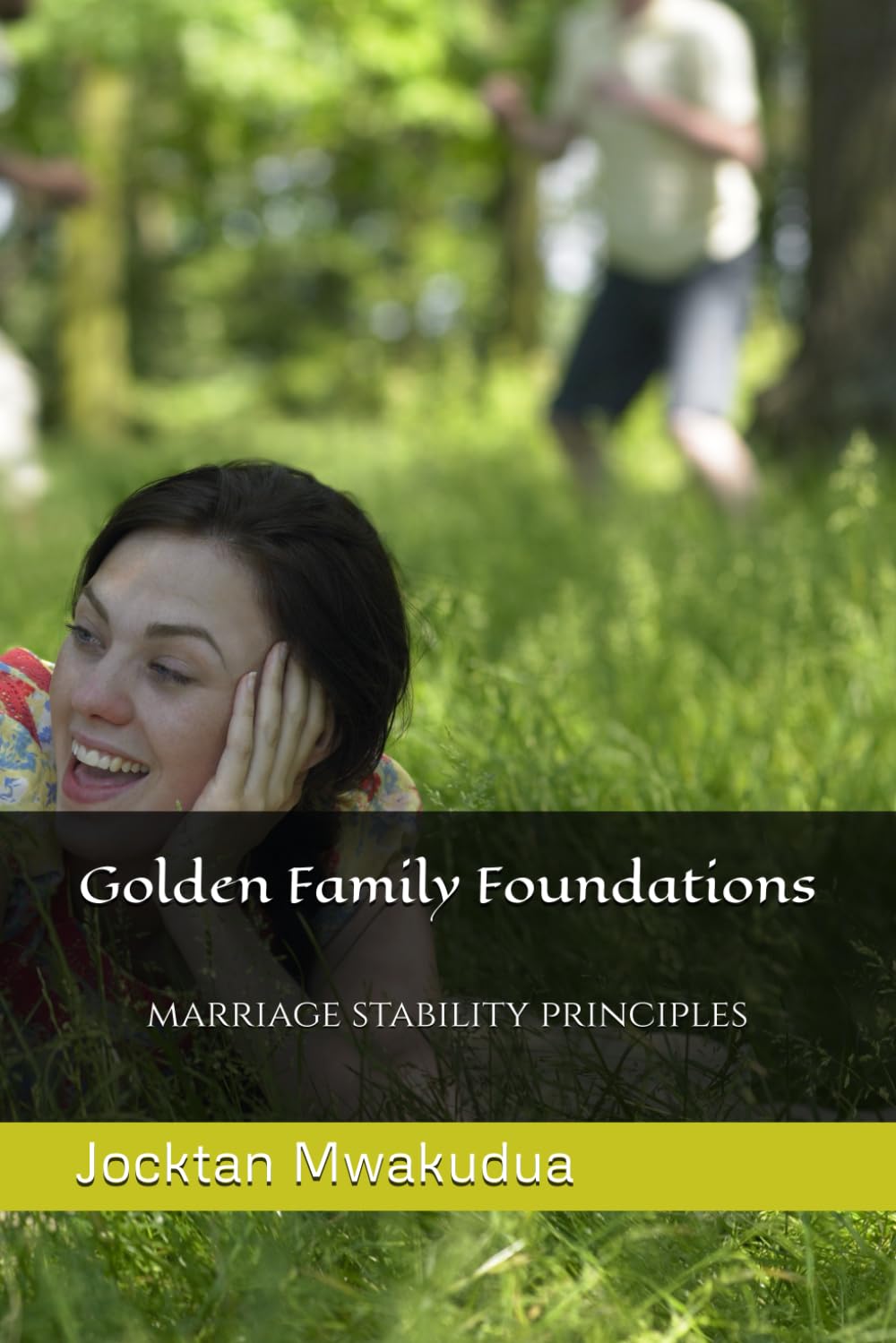 GOLDEN FAMILY FOUNDATIONS: marriage stability principles (RELATIONSHIPS)