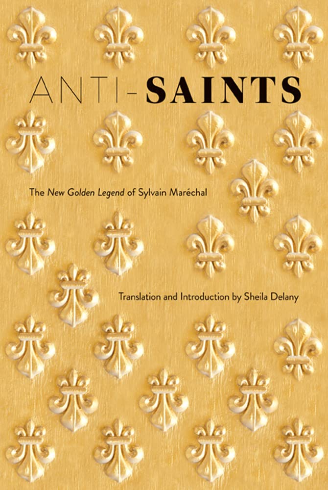 Buy Anti-Saints: The New Golden Legend of Sylvain Marechal — BookShops.in