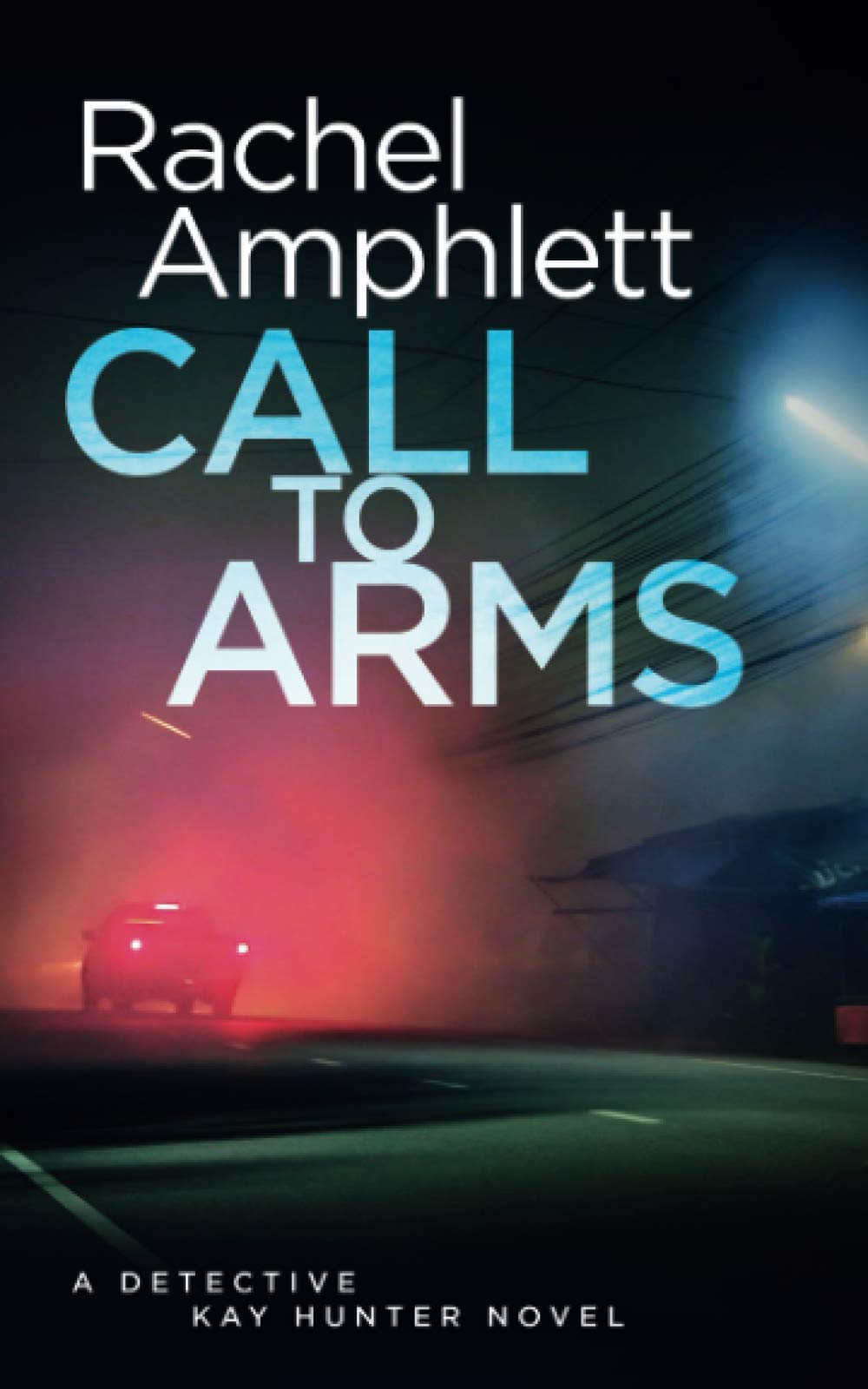 Call to Arms: A Detective Kay Hunter Crime Thriller