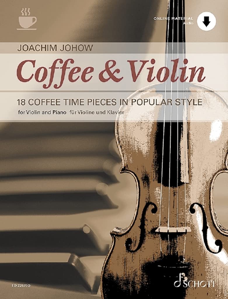 Coffee & Violin: 18 Coffee Time Pieces in Popular Style - Includes Downloadable Audio