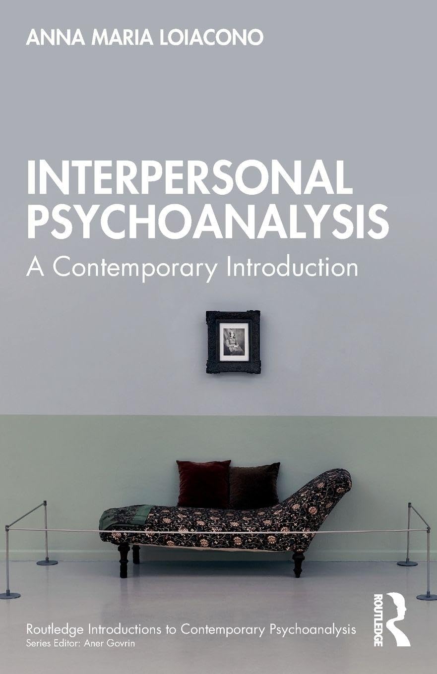 Interpersonal Psychoanalysis: A Contemporary Introduction (Routledge Introductions to Contemporary Psychoanalysis)
