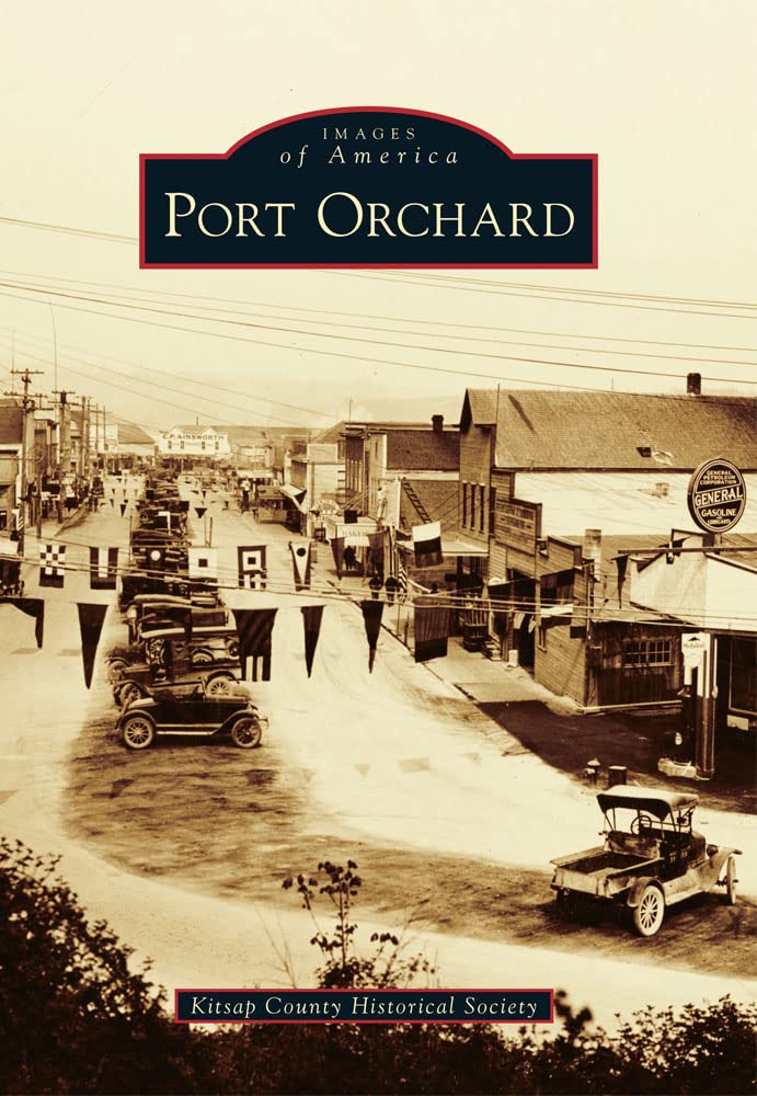 Port Orchard (Images of America) Kitsap County Historical Society