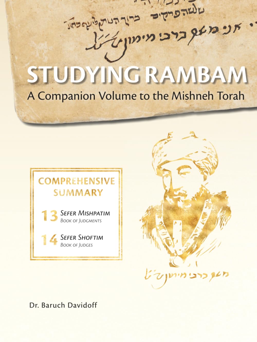 Studying Rambam. A Companion Volume to the Mishneh Torah: Comprehensive Summary Volume 8