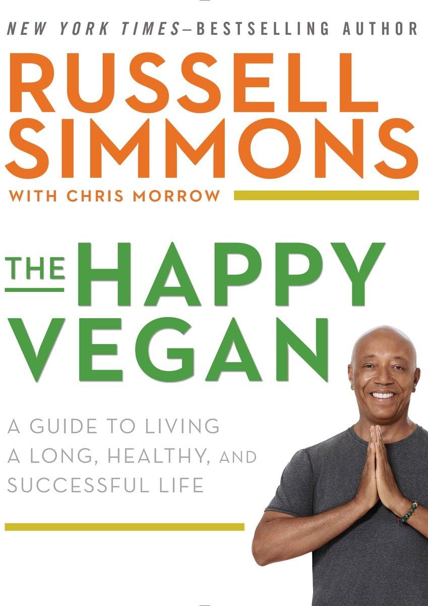 The Happy Vegan: A Guide to Living a Long, Healthy, and Successful Life Hardcover – November 3, 2015