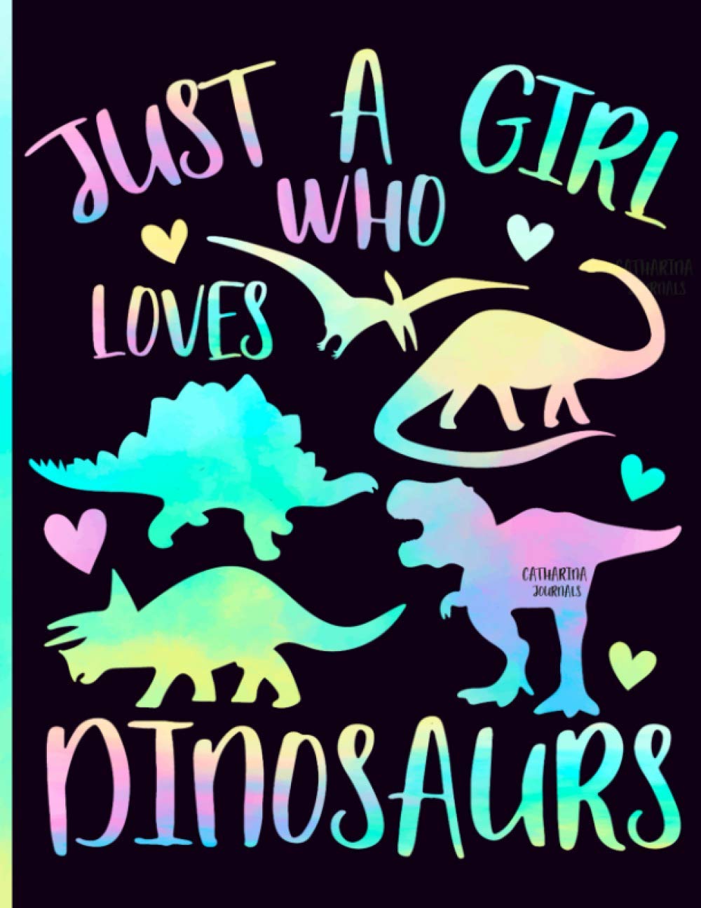 Just a girl who loves dinosaurs: Cute Watercolor 8.5'' x 11'' Sketch book with blank paper for Dinosaur Lovers | Perfect Dinosaurs notebook for teen ... for Drawing, Doodling or Sketching.