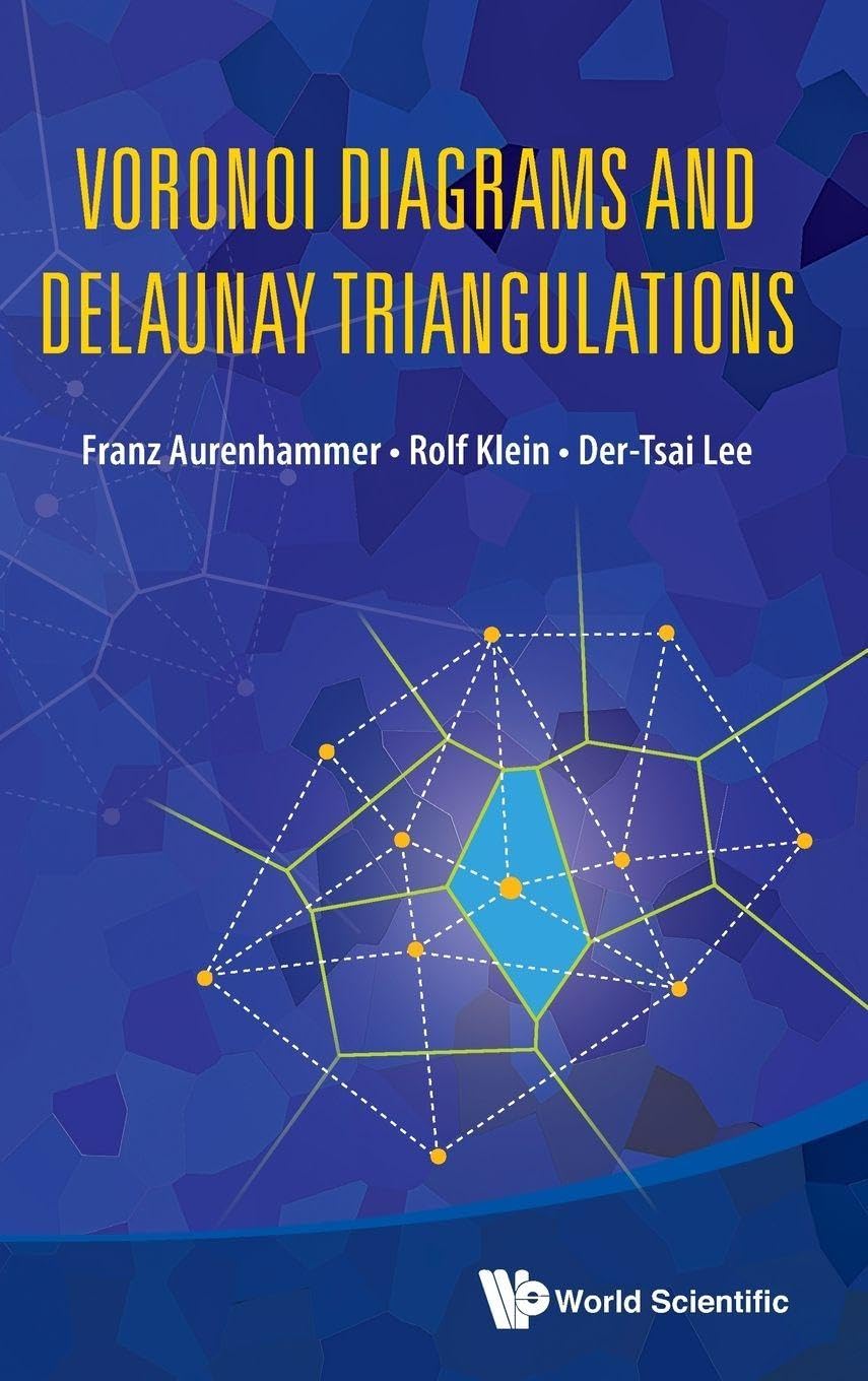 VORONOI DIAGRAMS AND DELAUNAY TRIANGULATIONS