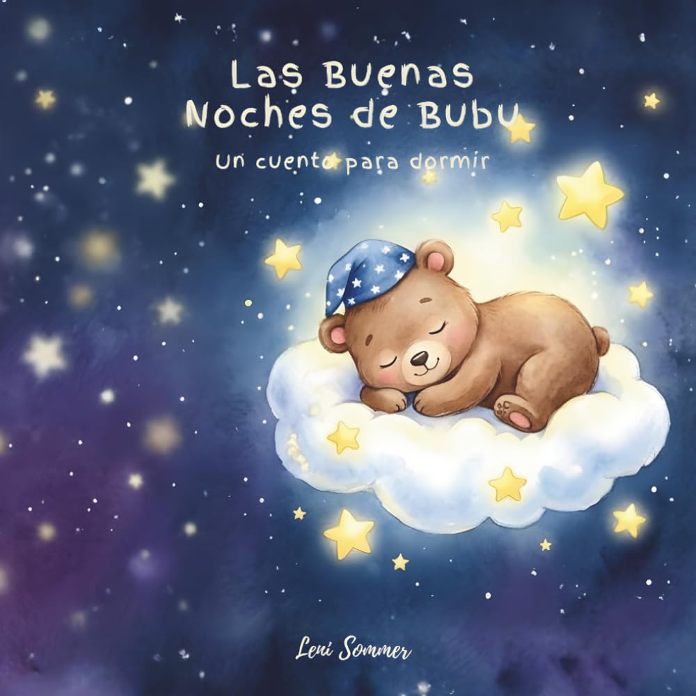 Las Buenas Noches de Bubu: Un cuento para dormir Author: Leni Sommer