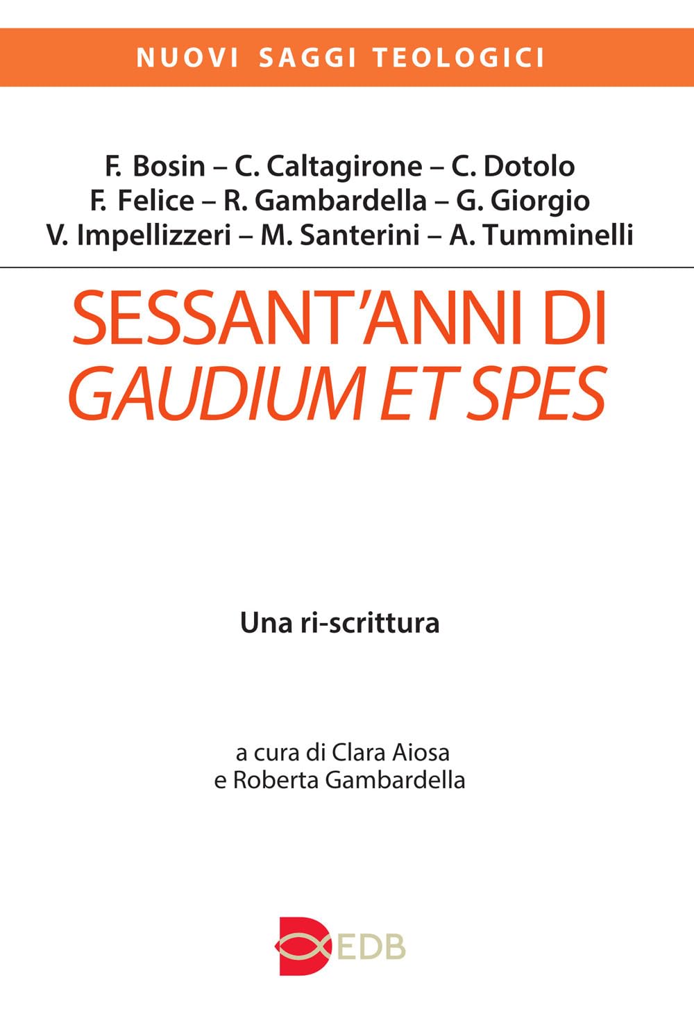 Sessant’Anni Di Gaudium Et Spes. Una Ri-Scrittura - 4