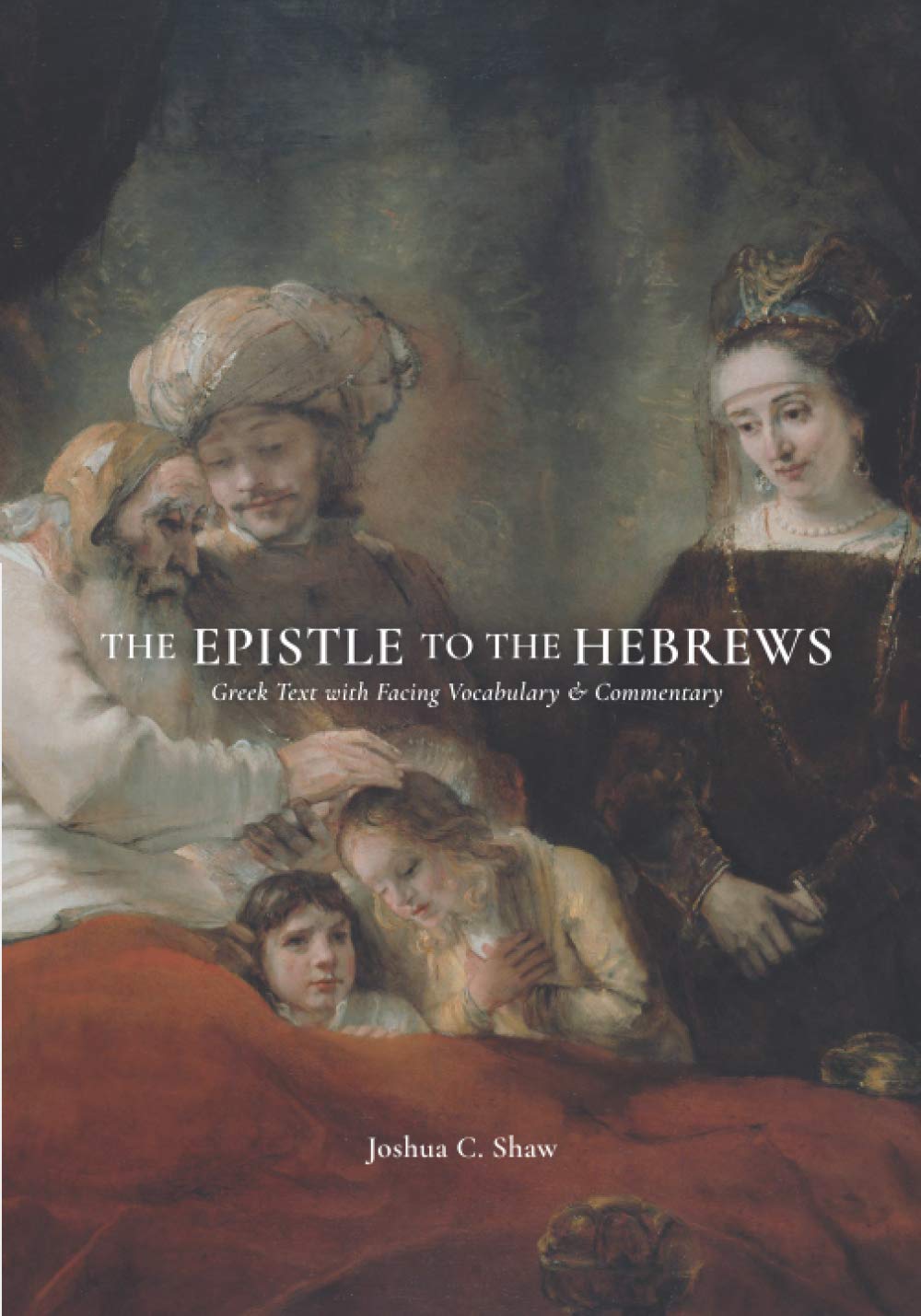 The Epistle to the Hebrews: Greek Text with Facing Vocabulary and Commentary (Greek Commentaries)