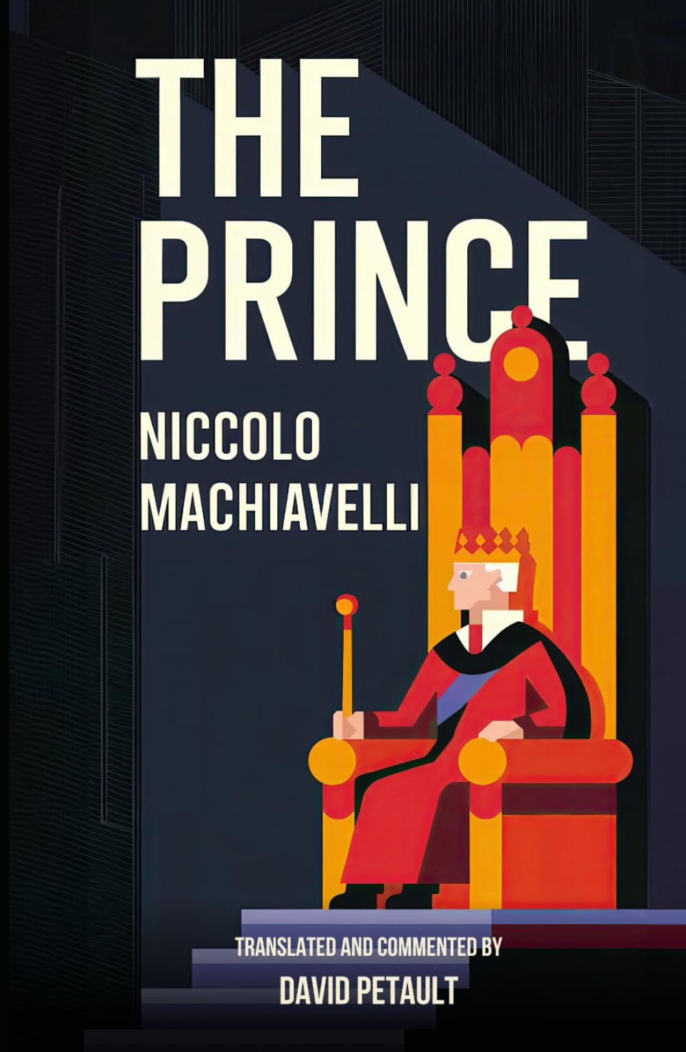 The Prince: A New Translation in Modern Accessible English