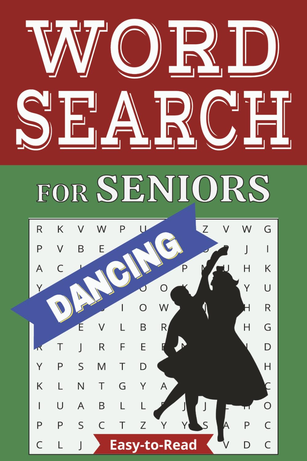 Dancing Word Search Puzzle Book: Easy-to-Read Word Searches for Seniors Featuring Ballroom Dancing & More, Comfortable to read 6x9, 55 Relaxing Puzzles for Travel, Holidays & Leisure Time