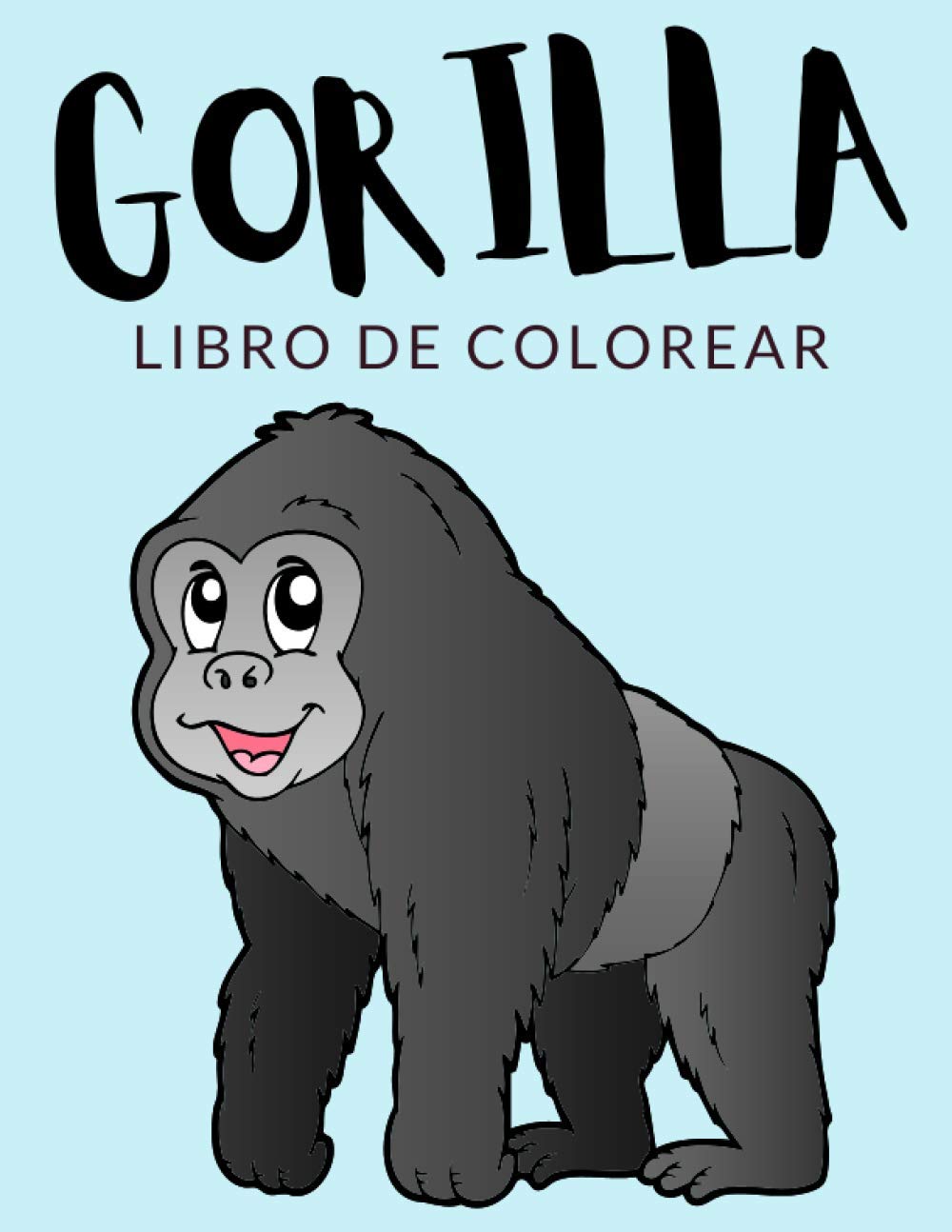 Gorilla Libro de Colorear: Libro de Colorear Gorilla, Más de 30 Páginas Para Colorear, Gorilla Beringei, Gorila Occidental Libro para Colorear para ... - 🔥 Horas de Diversión Garantizadas! ✅ 🇪🇦
