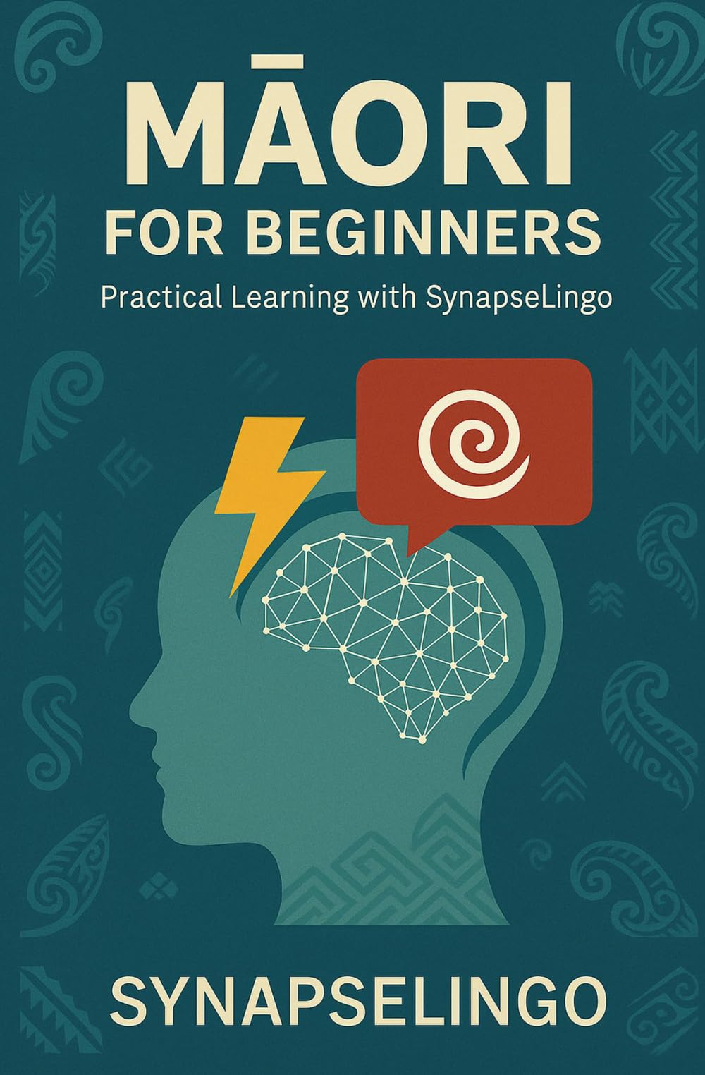 Māori for Beginners: Practical Learning with SynapseLingo (Learn Māori)