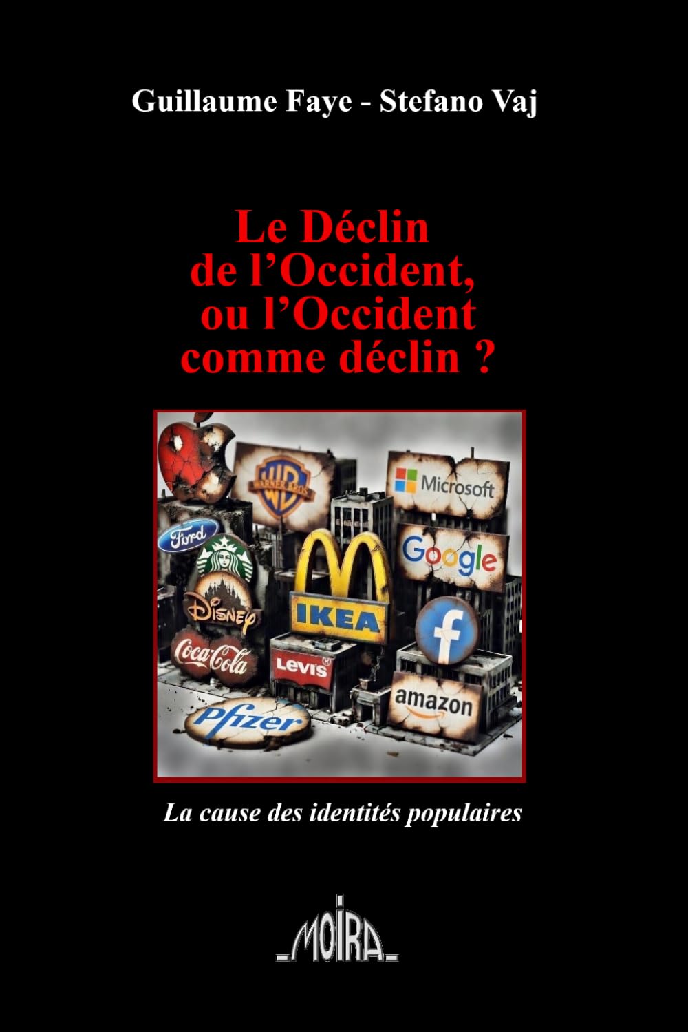 Le Déclin de l’Occident, ou l’Occident comme déclin ?: La cause des identités populaires