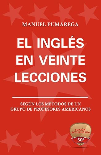 El inglés en veinte lecciones: Métodos de profesores estadounidense (Spanish Edition)