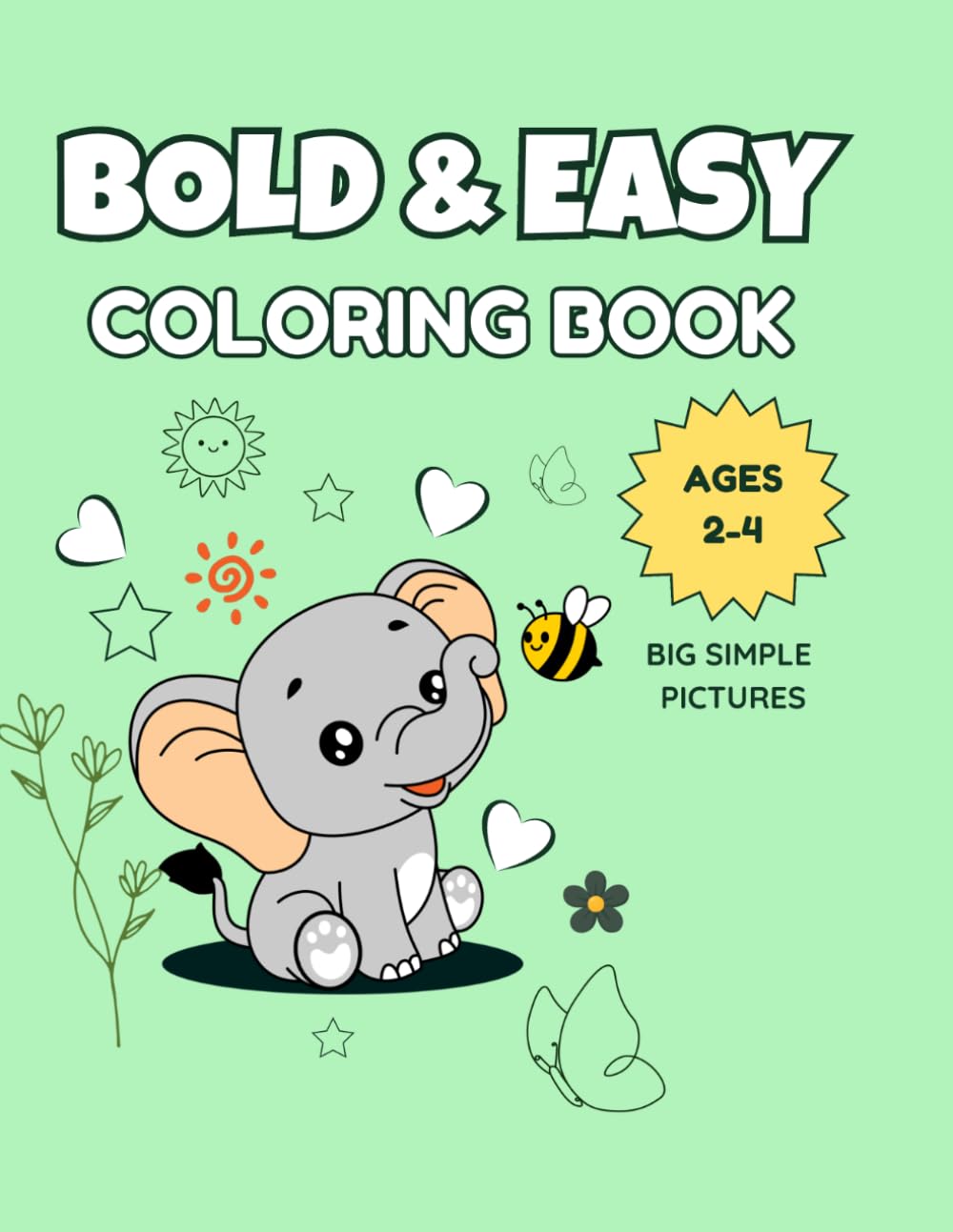 Bold and Easy Kids Coloring Book: Big Simple Pictures for Toddlers and Beginners (Ages 2-4)