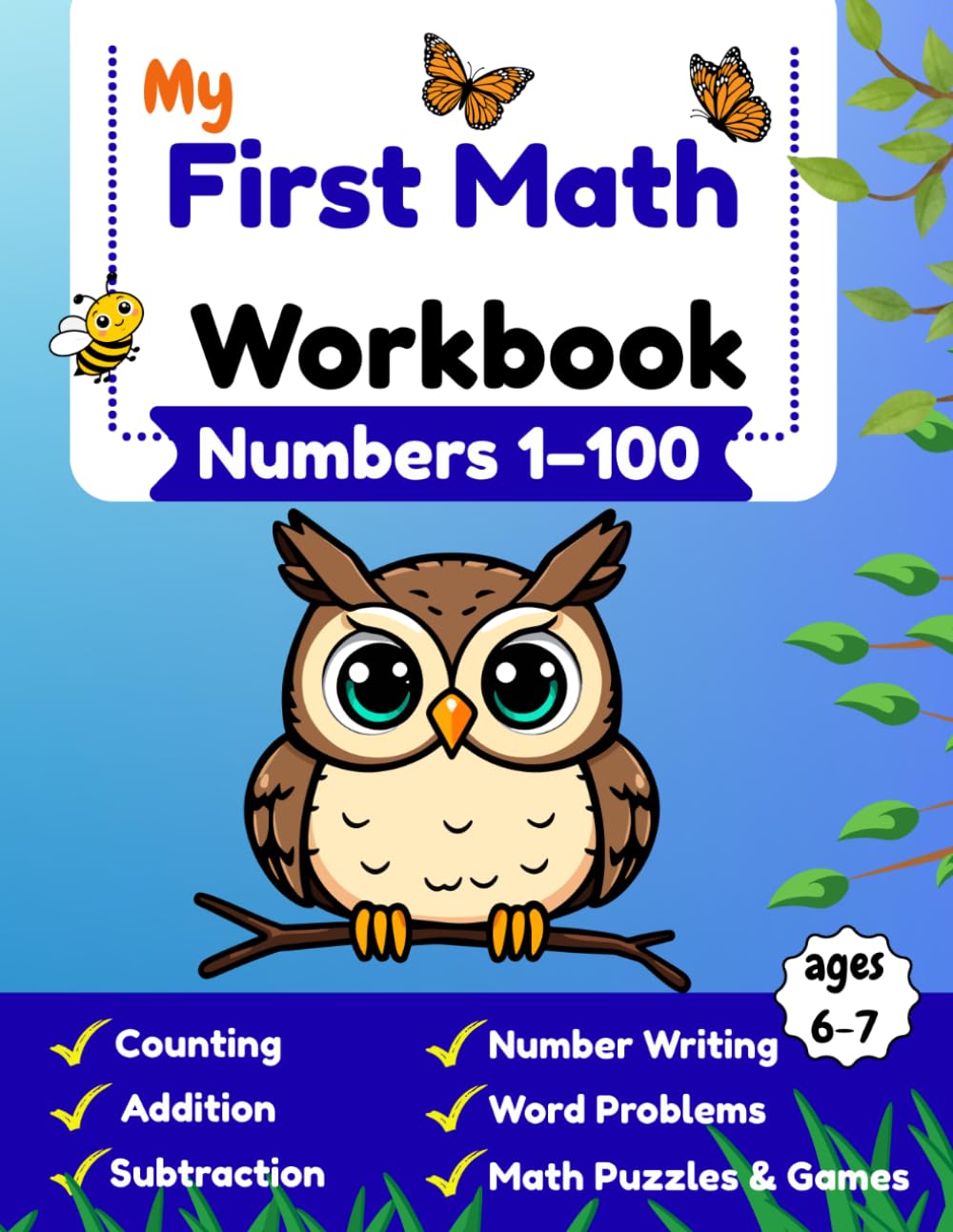 My First Math Workbook: Numbers 1–100 – Counting, Number Writing, Addition, Subtraction, Word Problems, Puzzles & Fun Activities for First Grade Kids
