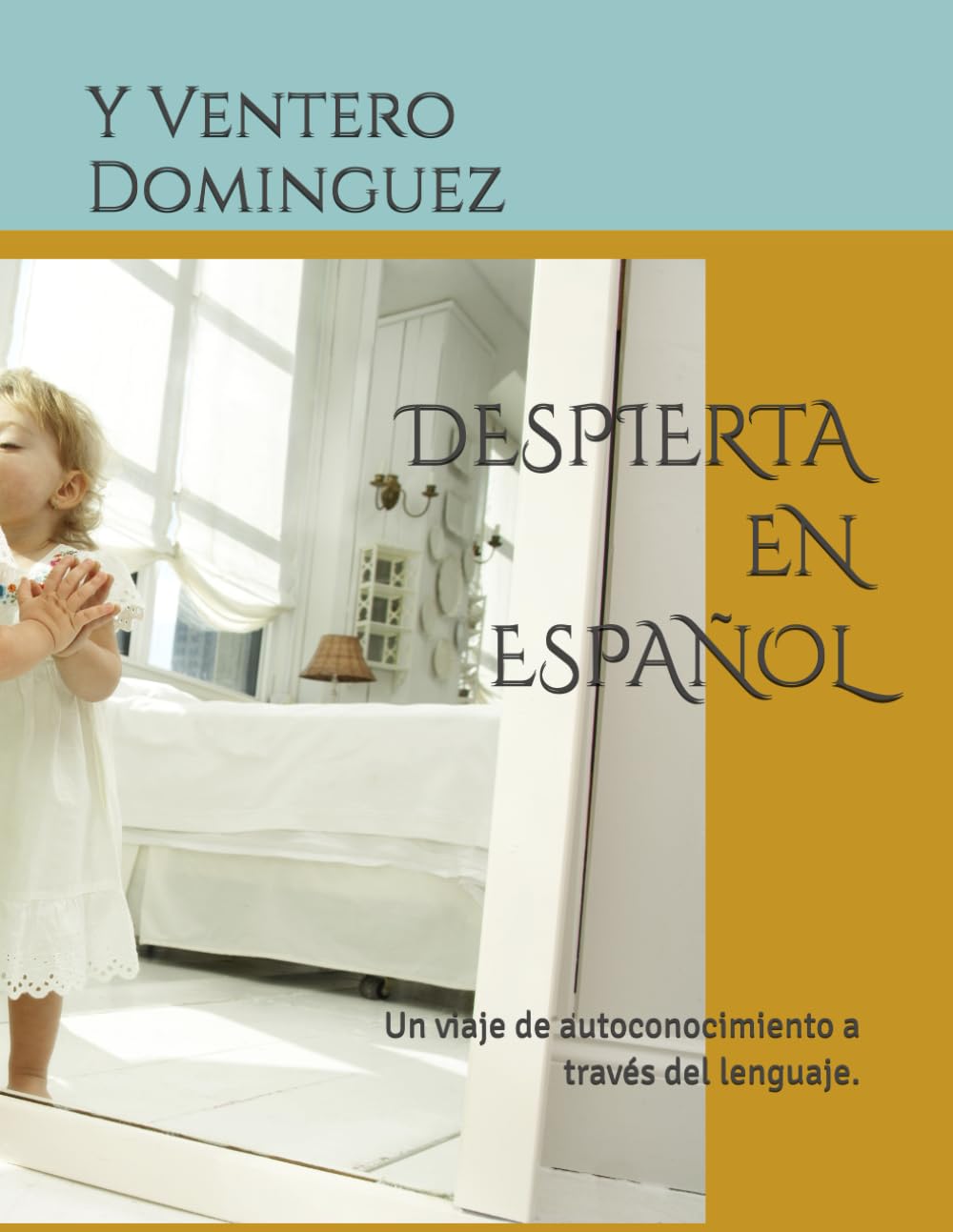 DESPIERTA EN ESPAÑOL: Un viaje de autoconocimiento a través del lenguaje.