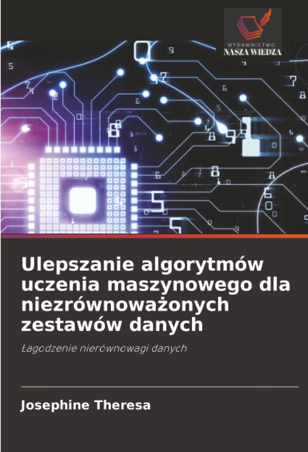 Ulepszanie algorytmów uczenia maszynowego dla niezrównoważonych zestawów danych: ¿agodzenie nierównowagi danych