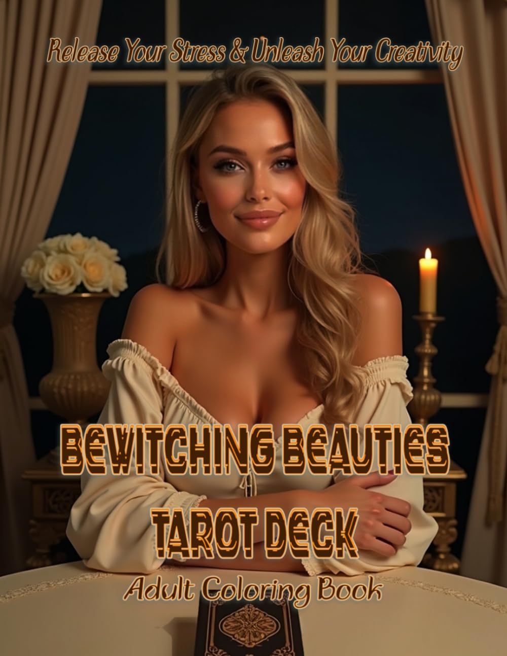 The Bewitching Beauties Tarot Deck Adult Coloring Book: Release your stress and Unleash your creativity: Channel your inner reader with this stunning deck