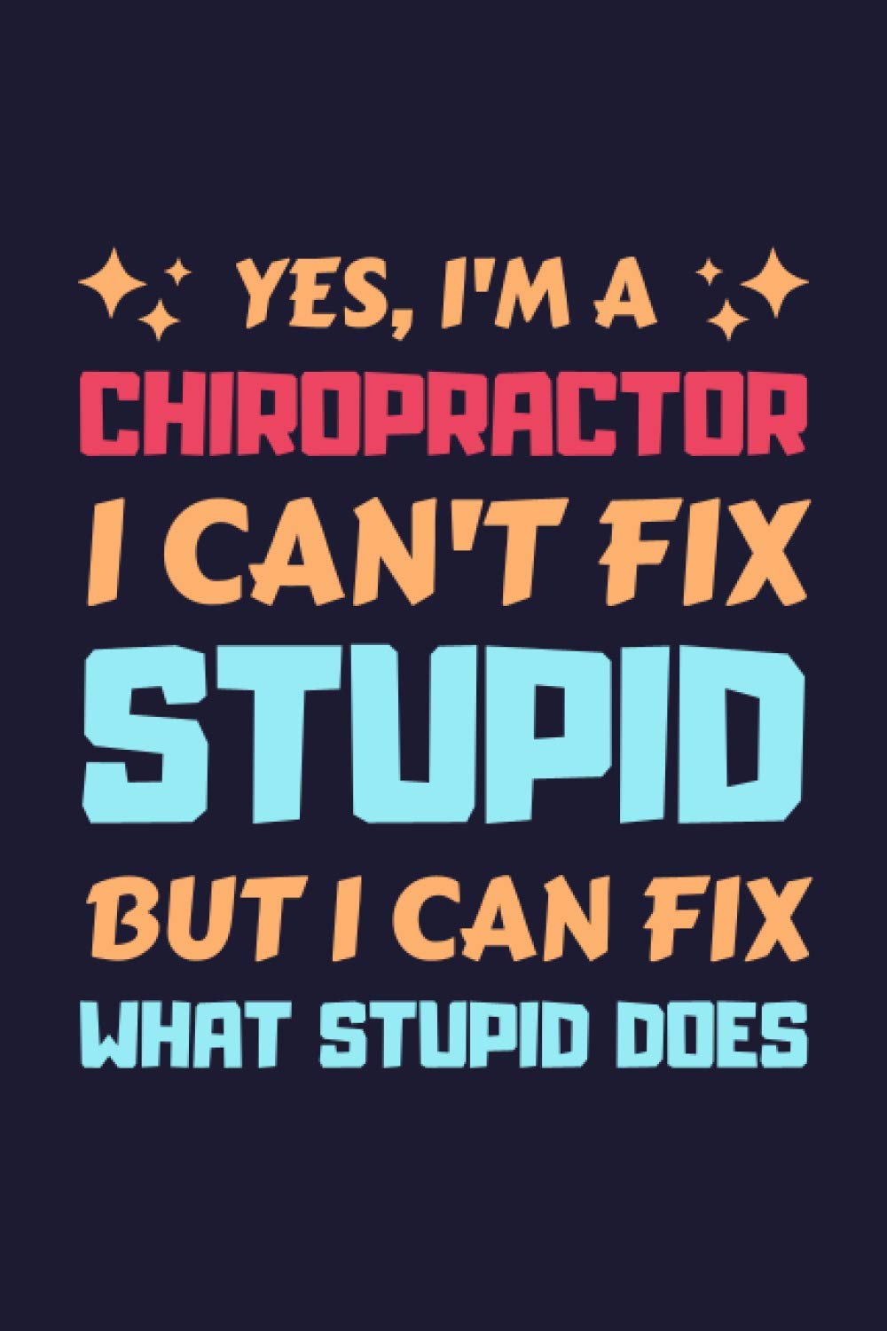 Chiropractor Gifts: Lined Notebook Journal Diary Paper Blank, an Appreciation Gift for Chiropractor to Write in (Volume 9)