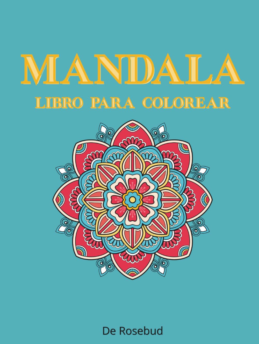 MANDALA - LIBRO PARA COLOREAR : 50 imágenes para relajarse y liberar el estrés, para adultos y adolescentes