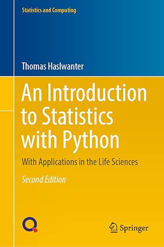 An Introduction to Statistics with Python: With Applications in the Life Sciences (Statistics and Computing)