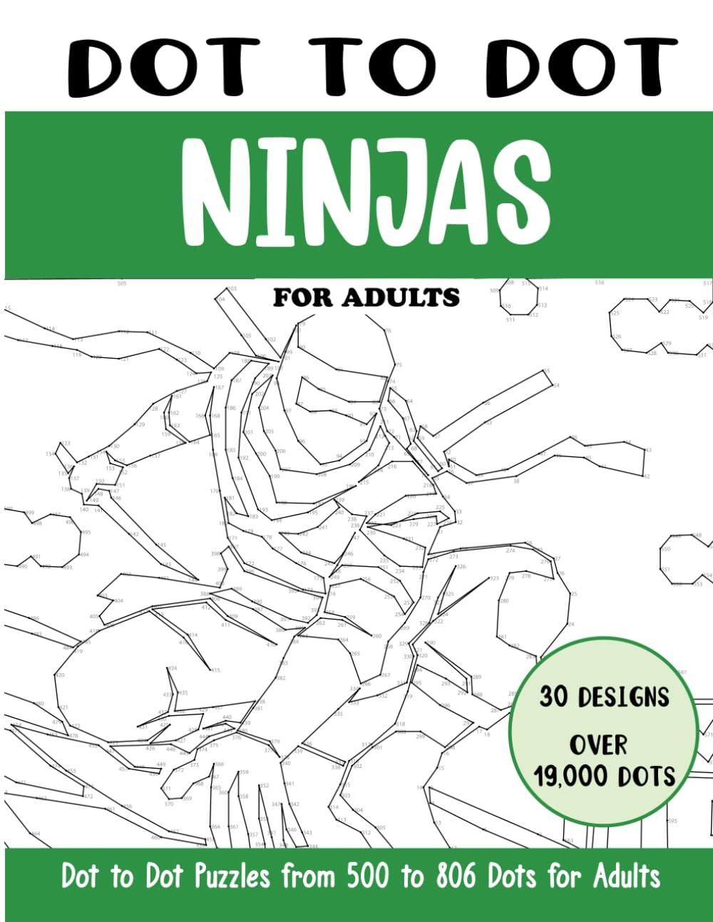 Dot to Dot Ninjas for Adults: Ninjas Connect the Dots Book for Adults (Over 19000 dots) (Dot to Dot Books for Adults)