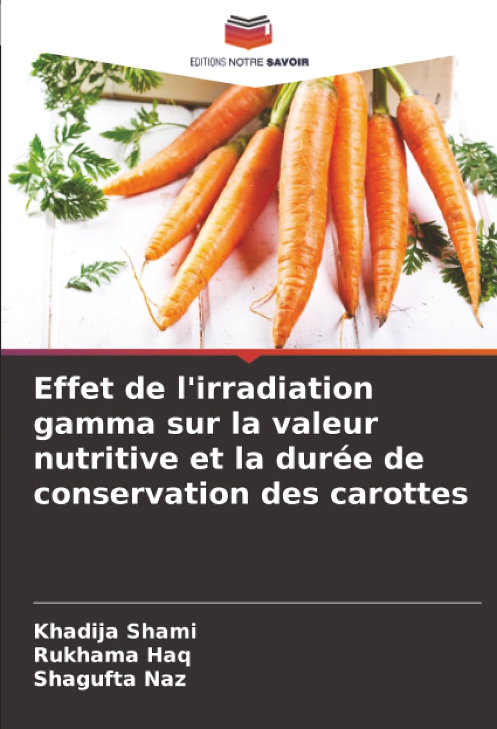 Effet de l'irradiation gamma sur la valeur nutritive et la durée de conservation des carottes