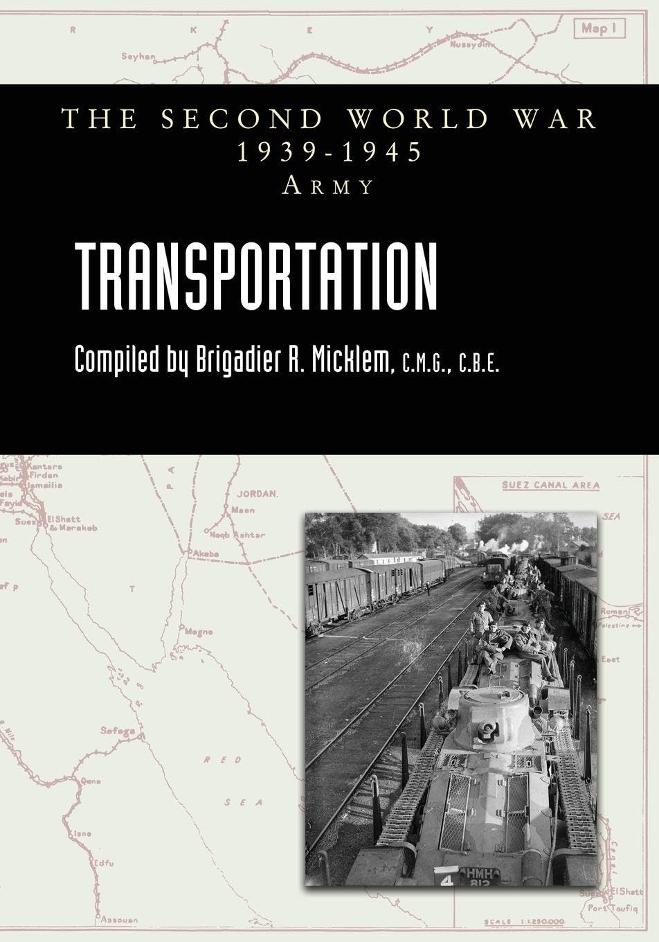 TRANSPORTATION Official History Of The Second World War: Army Series