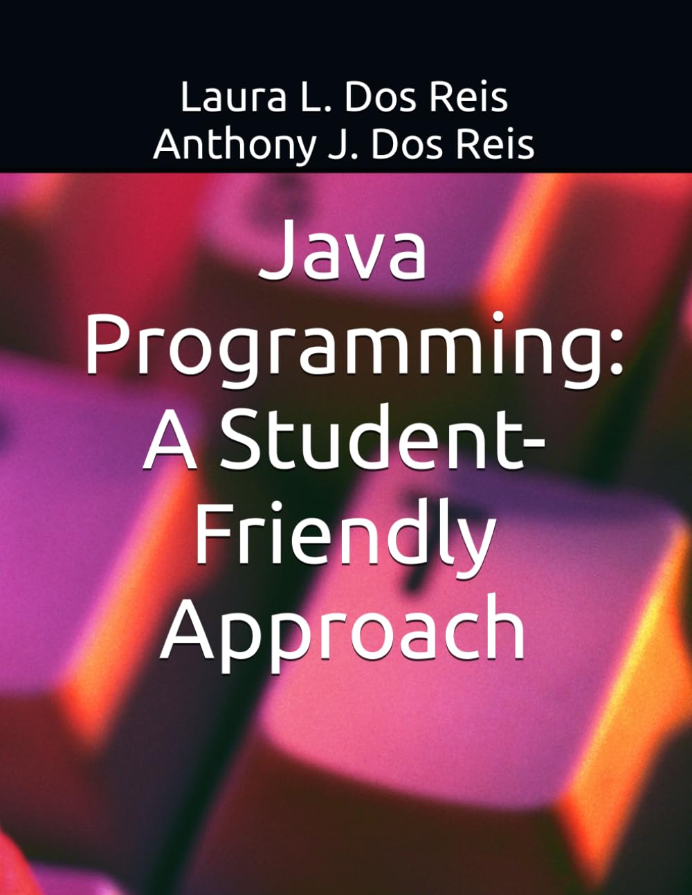 Java Programming: A Student-Friendly Approach