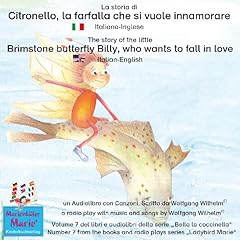 La storia di Citronello, la farfalla che si vuole innamorare: Italiano-Inglese / The story of the little brimstone butterfly Billy, who wants to fall in love: Italian-English (Bella la coccinella / Ladybird Marie 7) cover art