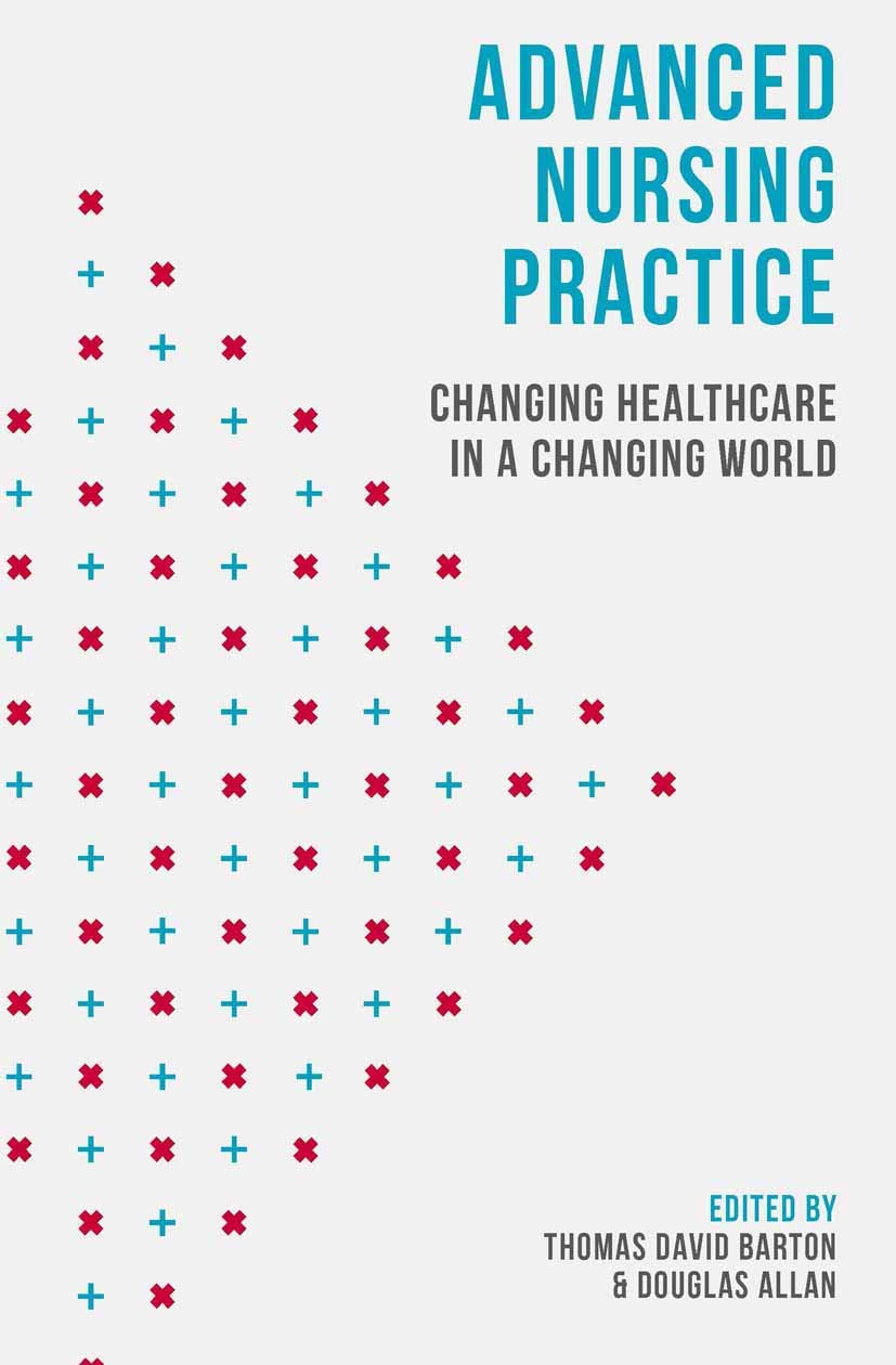 Advanced Nursing Practice: Changing Healthcare in a Changing World