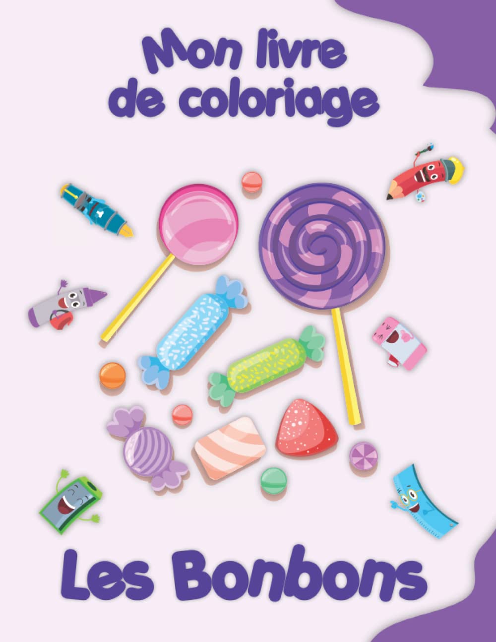 Mon livre de coloriage sur les Bonbons: Coloriages amusants, enfants de 2 à 6 ans