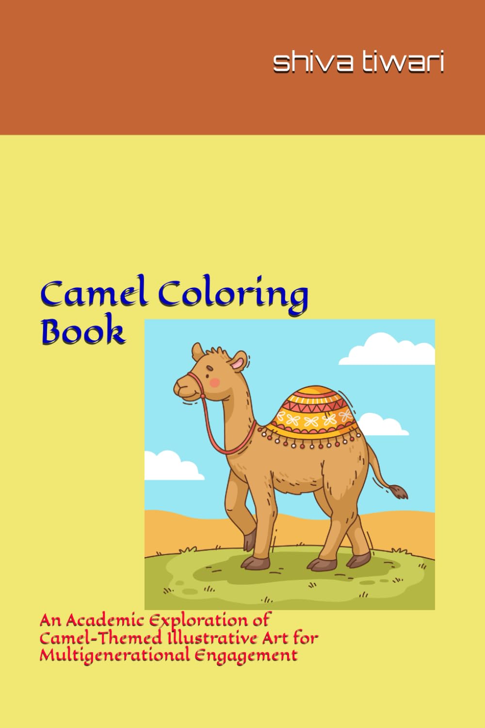 Camel Coloring Book: An Academic Exploration of Camel-Themed Illustrative Art for Multigenerational Engagement
