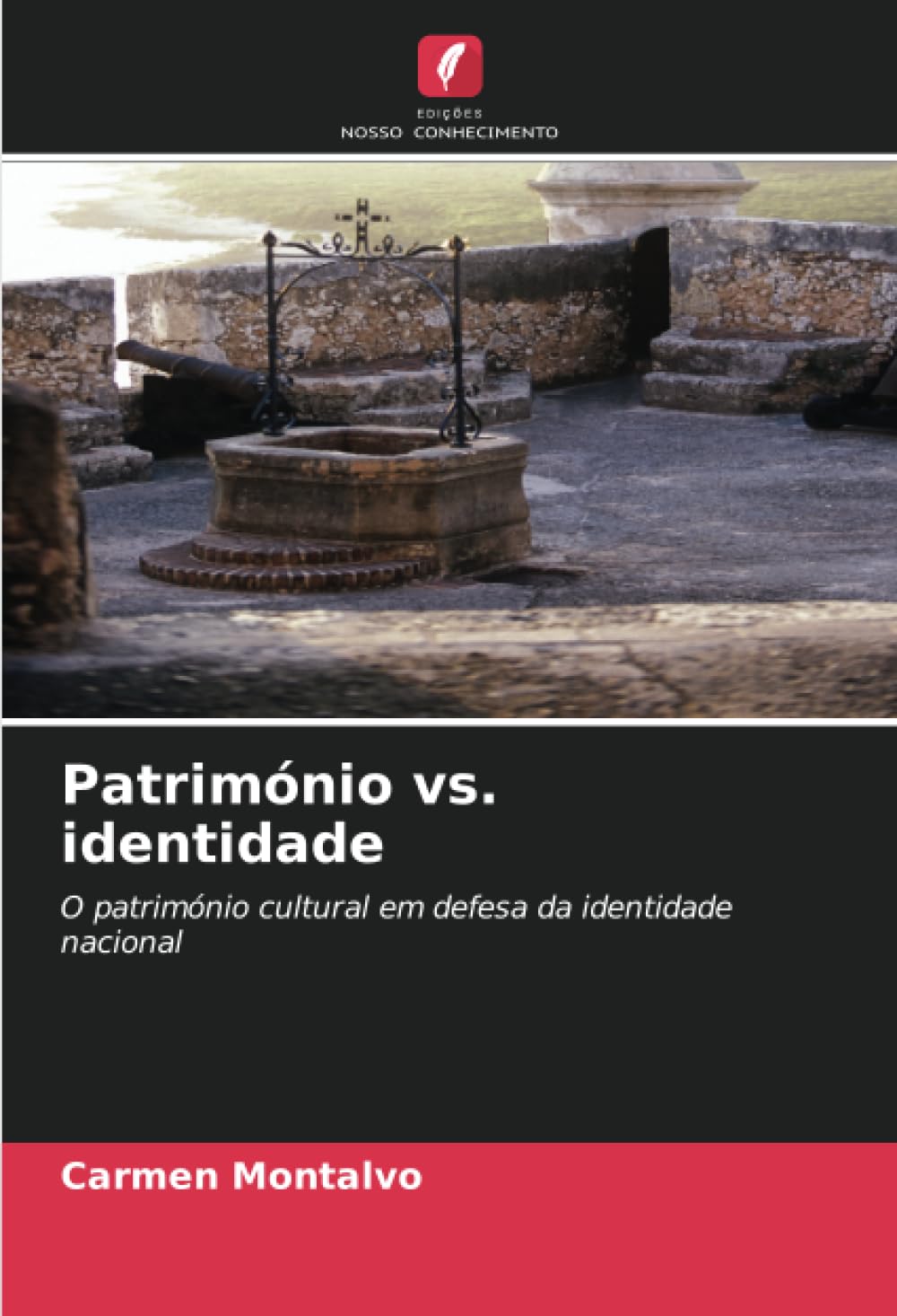 Património vs. identidade: O património cultural em defesa da identidade nacional
