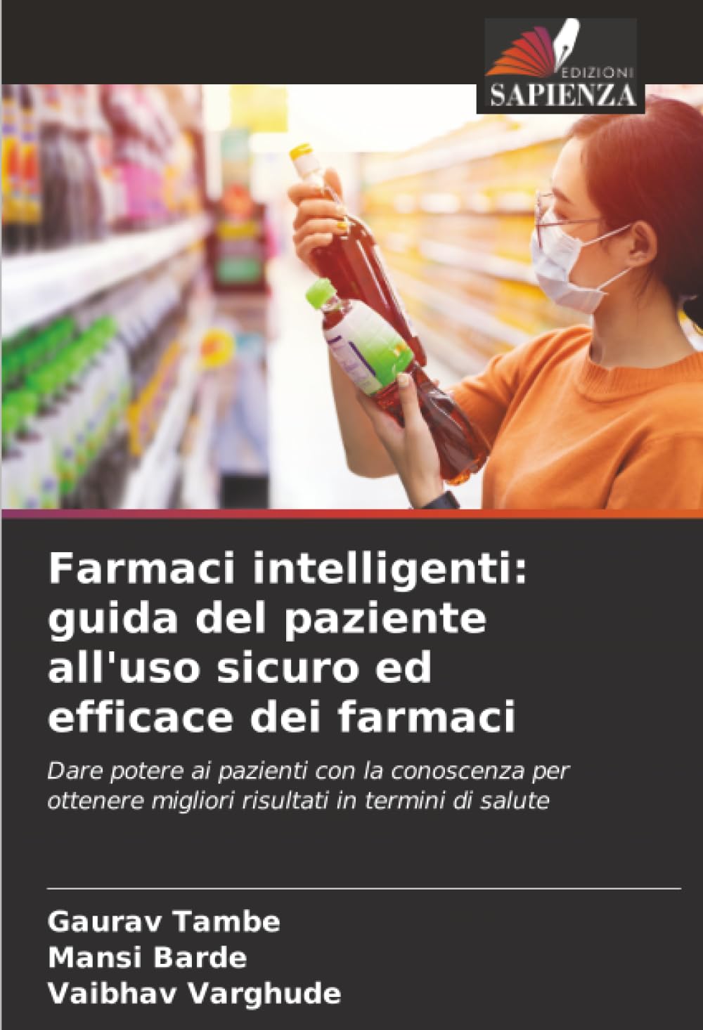 Farmaci intelligenti: guida del paziente all'uso sicuro ed efficace dei farmaci