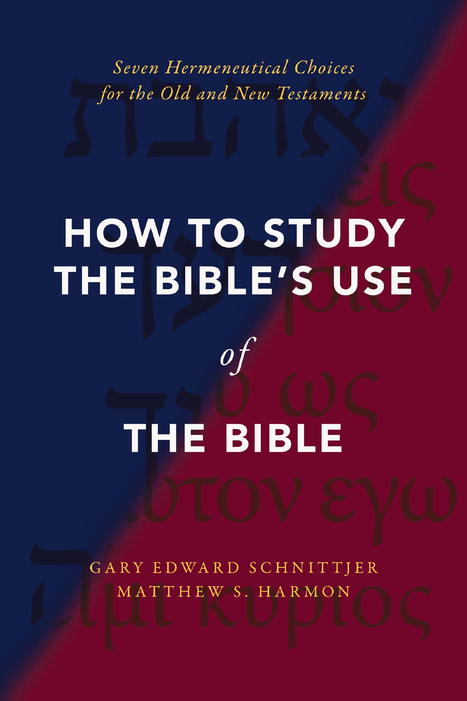 How to Study the Bibles Use of the Bible by Gary Edward Schnittjer HARDBACK