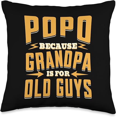 Popo Because Grandpa is for Old Guys Grandpa Gifts Popo Old Guys Father's Day Grandpa - Almohada de 16 x 16 pulgadas, multicolor