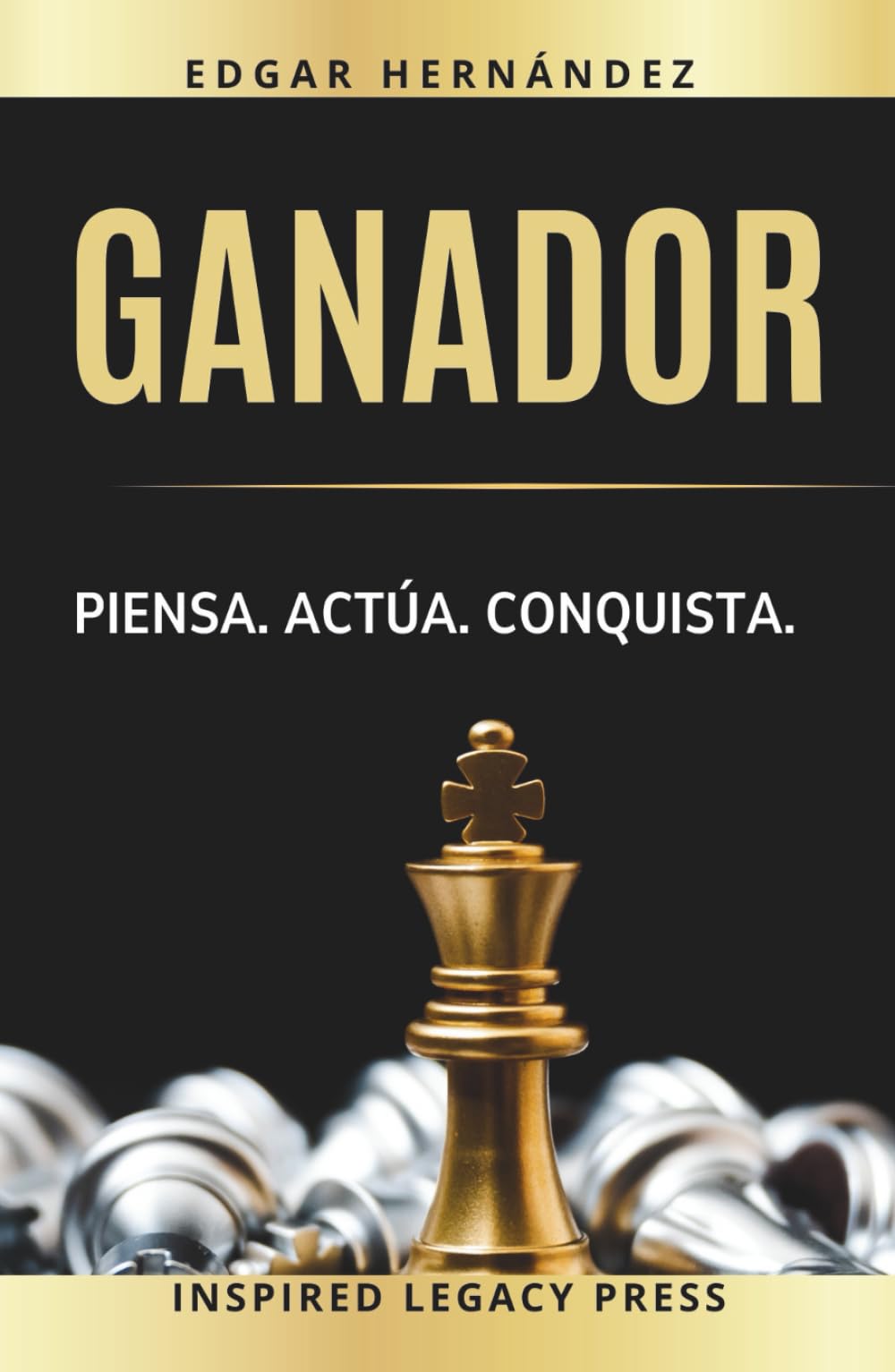 Ganador: Piensa. Actúa. Conquista. (Inspired Riqueza)